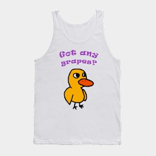 Got Any Grapes Duck Song Tank Top